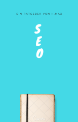 SEO – Suchmaschinen-Optimierung für meine Website